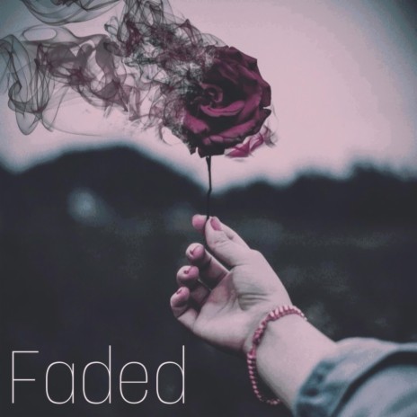 Faded. | Boomplay Music