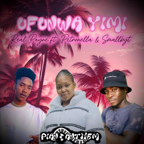 UFUNWA YIMI ft. PETRONELLA & Smallbyt Damara | Boomplay Music