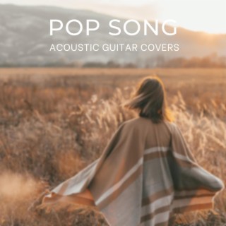 Pop Song Acoustic Guitar Covers