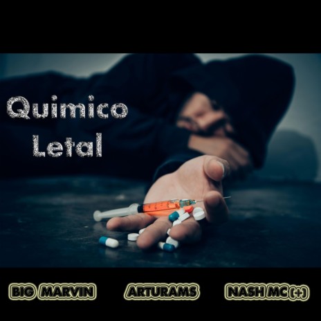 Quimico Letal (feat. Arturams & Nash Mc) | Boomplay Music