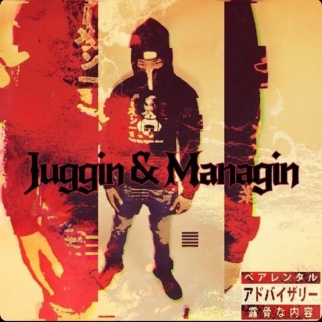 Juggin' & Managin'