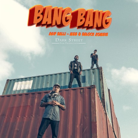 Bang Bang (feat. Asif Balli, M3B & Baloch Zombie) | Boomplay Music