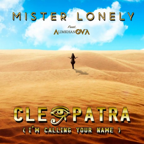 Cleopatra (I'm Calling Your Name) (Extended Version) ft. AlimkhanOV A | Boomplay Music