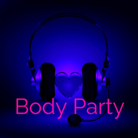 Body Party | Boomplay Music