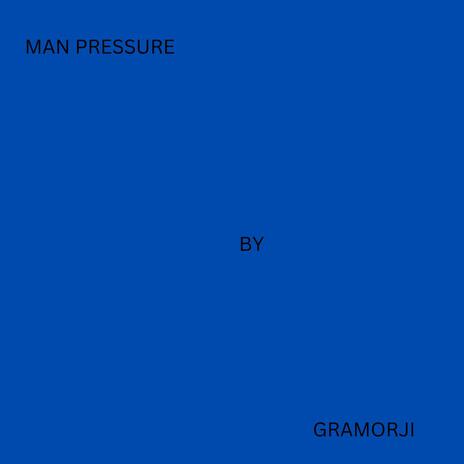 man pressure | Boomplay Music