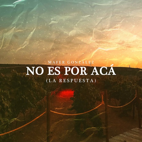 No Es por Acá (La Respuesta) | Boomplay Music