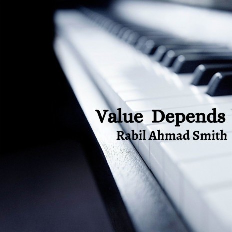Value Depends | Boomplay Music