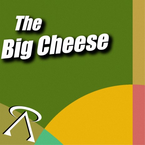 The Big Cheese | Boomplay Music