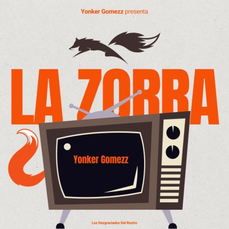 Cumbia De La Zorra | Boomplay Music