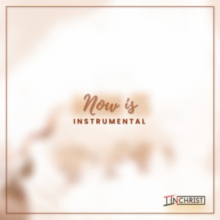 Now Is (Instrumental)