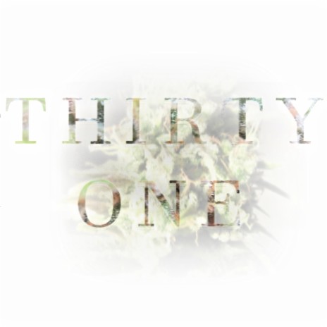 Thirty One | Boomplay Music