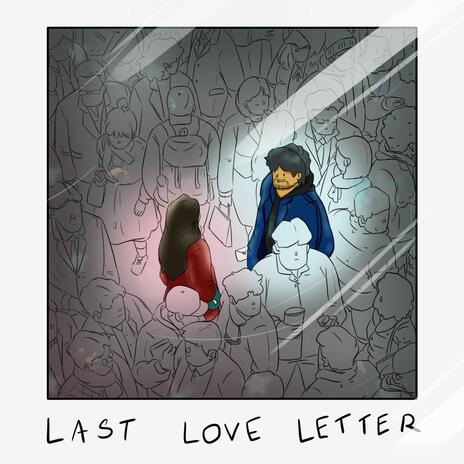 Last Love Letter | Boomplay Music