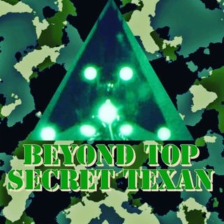 Inquiries of Our Reality interviews Beyond Top Secret Texan