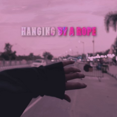 Hanging by a Rope | Boomplay Music