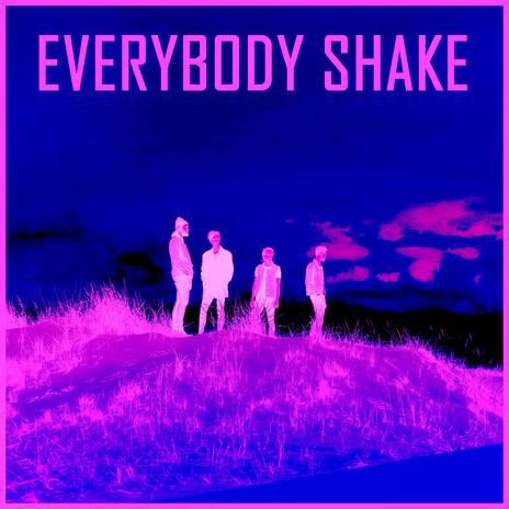 Everybody Shake | Boomplay Music