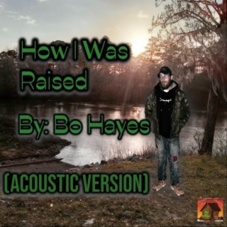 How I Was Raised (Acoustic Version)