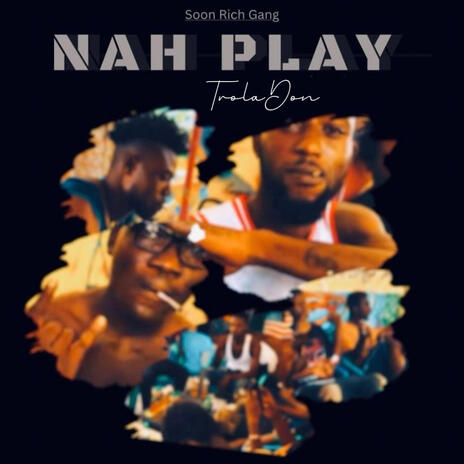 NAH PLAY | Boomplay Music