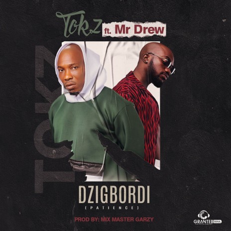 Dzigbordi ft. Mr Drew | Boomplay Music