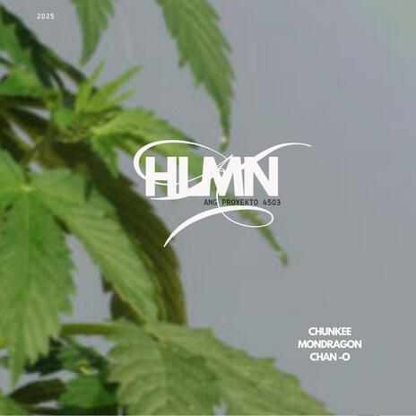 HLMN ft. CHUNKEE & MONDRAGON | Boomplay Music