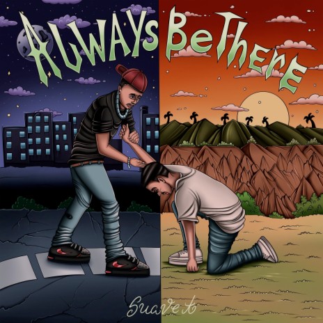 Always Be There | Boomplay Music
