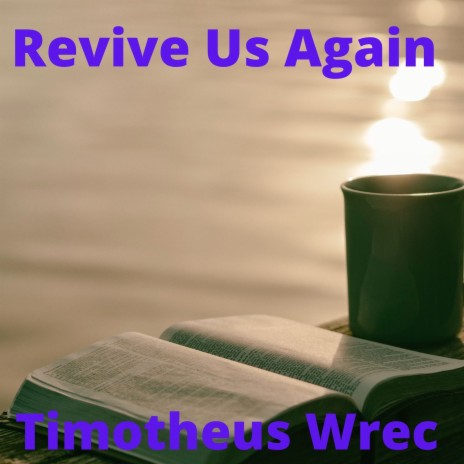 Revive Us Again | Boomplay Music