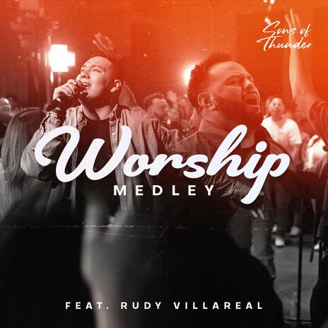 Worship Medley ft. Rudy Villareal | Boomplay Music