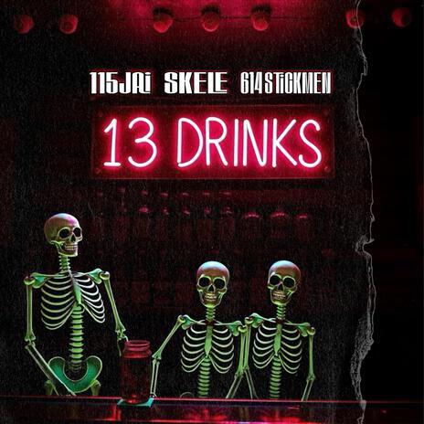 13 Drinks ft. 115Jai & 614stickmen | Boomplay Music