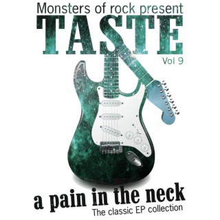 Monsters of Rock Presents - Taste - a Pain in the Neck, Vol. 9