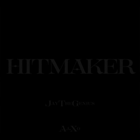 HITMAKER ft. AJ.XO | Boomplay Music