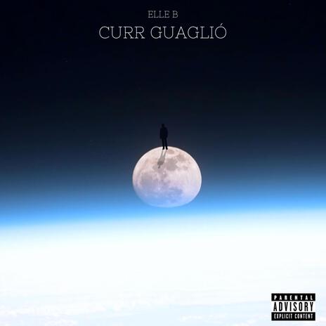 Curr' Guagliò | Boomplay Music