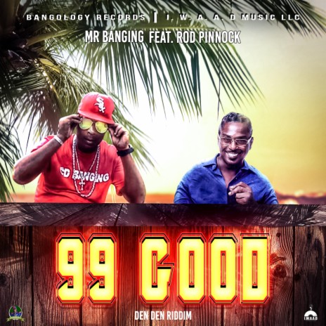 99 Good ft. Rod Pinnock | Boomplay Music