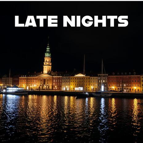 Late Nights | Boomplay Music