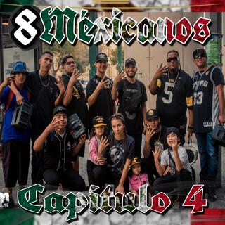 8 Méxicanos Capitulo 4