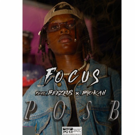 Focus ft. Beezeus & Brokah Zeal