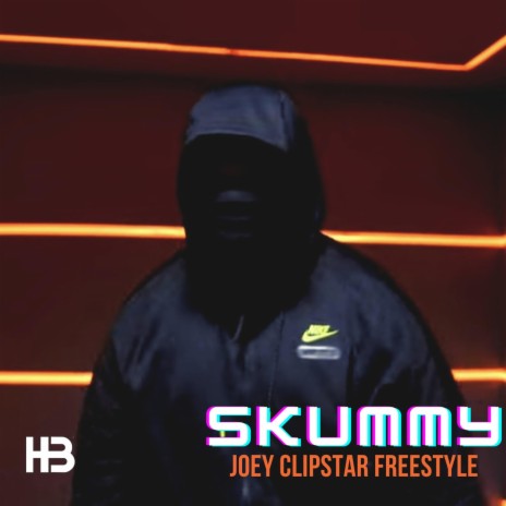 Skummy (Joey Clipstar Freestyle) ft. Skummy | Boomplay Music