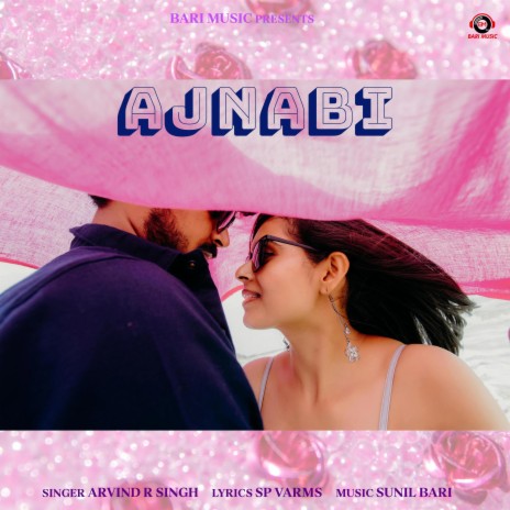 Ajnabi ft. Arvind R Singh | Boomplay Music