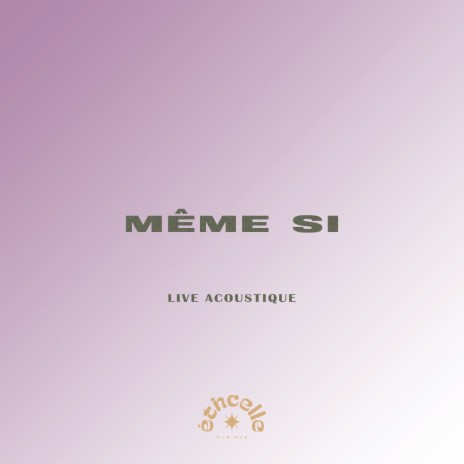 Même si (Live Acoustique) | Boomplay Music