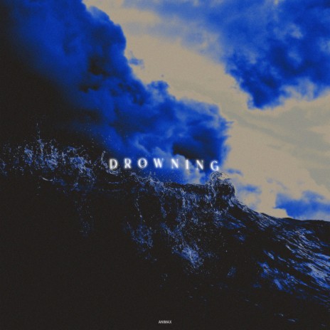 DROWNING | Boomplay Music