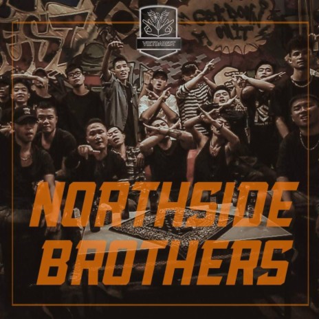 NORTHSIDE BROTHERS ft. Thỉm, Right, Droppy, Tiga North & Kouss | Boomplay Music