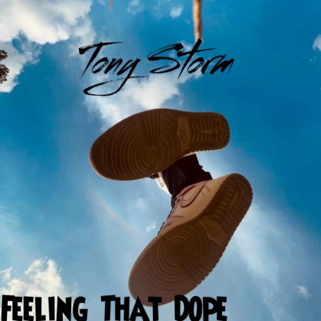Feeling That Dope | Boomplay Music