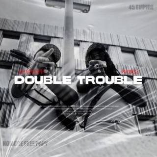 Double Trouble ft. PapyNoLz lyrics | Boomplay Music