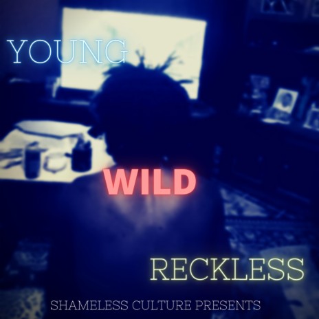 Yoùng Wild Reckless