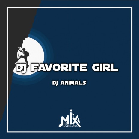 DJ Favorite Girl | Boomplay Music