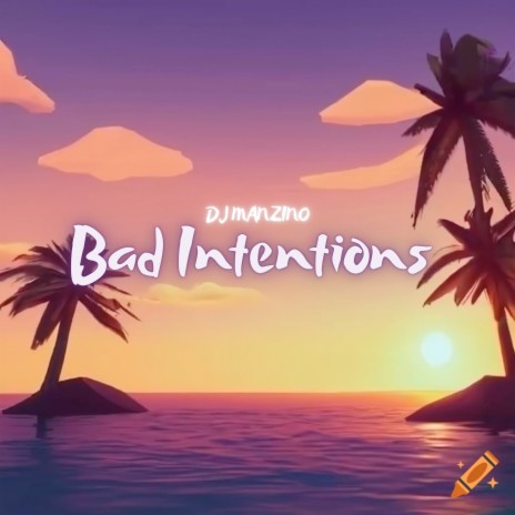Bad Intensions | Boomplay Music