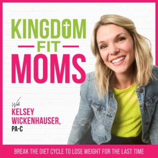 KINGDOM FIT MOMS- Christian Weight Loss, Whole Food, Meal Planning, Biblical Mindset, Inner Healing