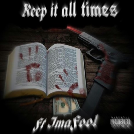 Keep It All Times ft. ImaFool | Boomplay Music
