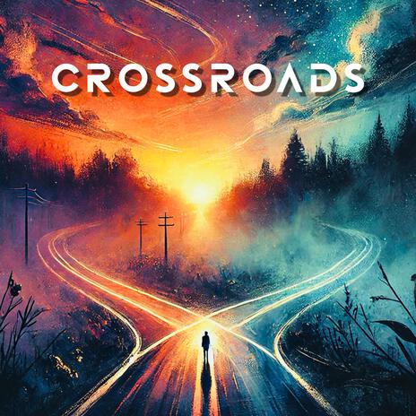 Crossroads | Boomplay Music