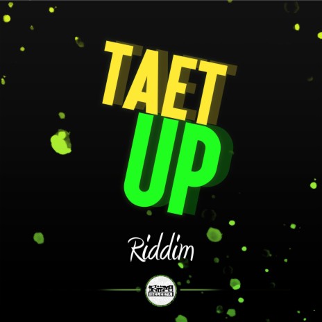 Taet Up Riddim | Boomplay Music