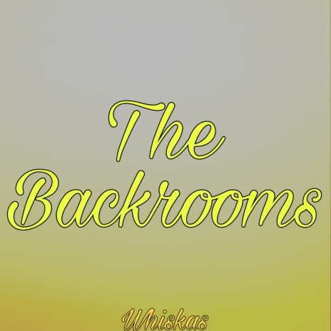 The Backrooms | Boomplay Music