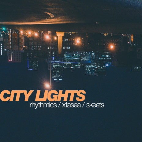City Lights ft. Xtasea & Skeets | Boomplay Music
